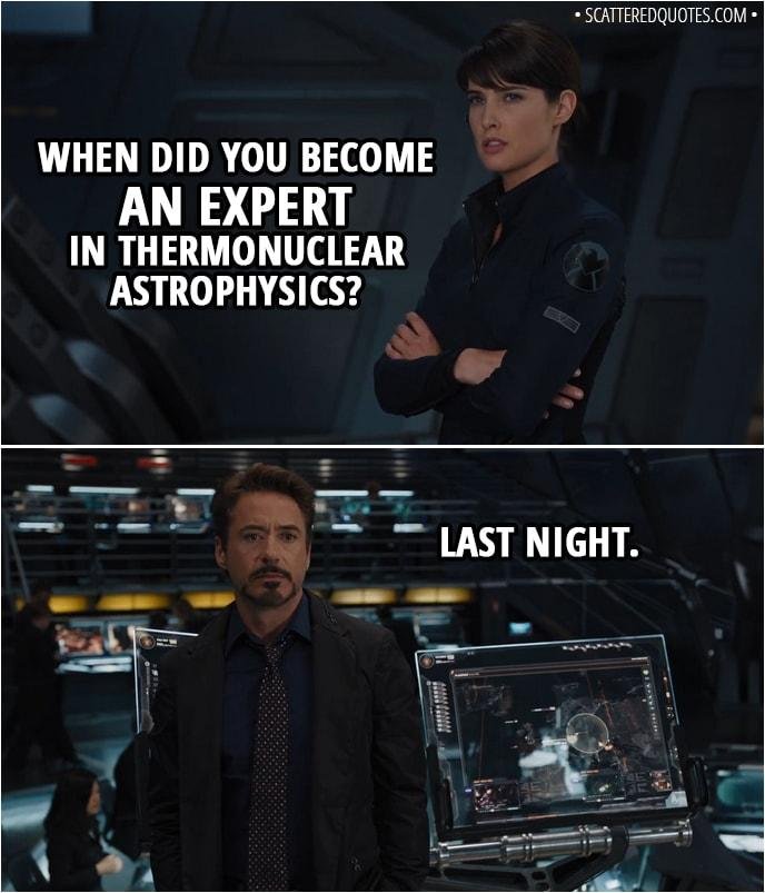 Efficient way of learning by iron man. One of the popular quote in avenger, When did you become expert? Iron man replied, Last night.